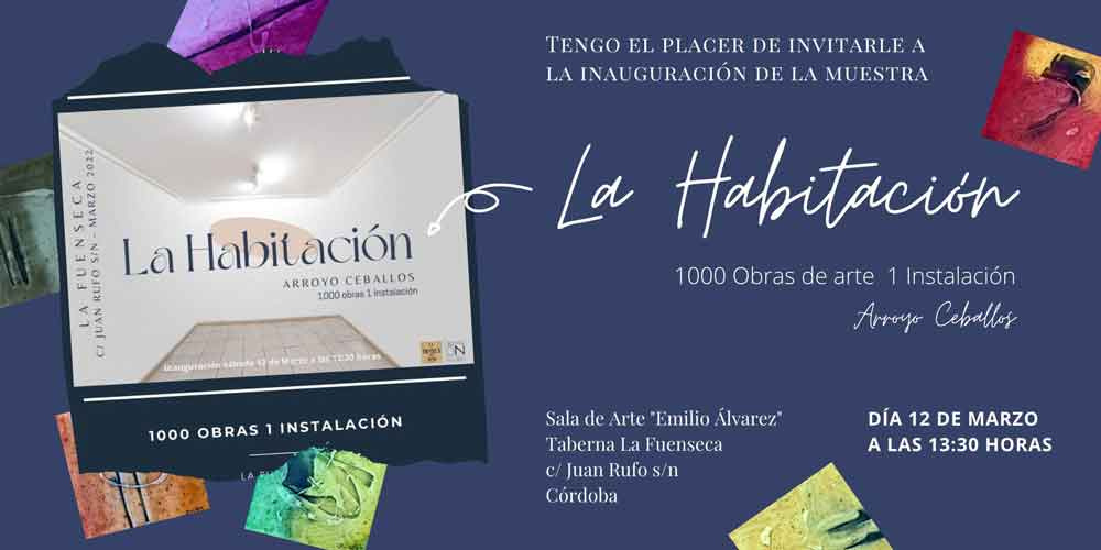 Francisco Arroyo Ceballos presenta su muestra "La Habitación" en La Fuenseca de Córdoba