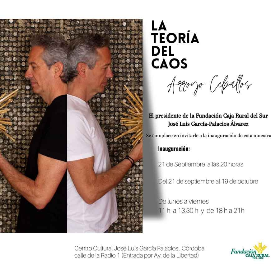 Arroyo Ceballos inaugura su “Teoría del Caos” el próximo día 21 en la Fundación Caja Rural de Córdoba