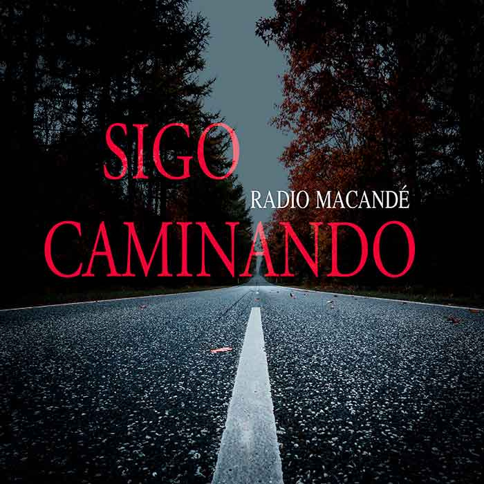 Radio Macandé publica el single “Sigo Caminando”